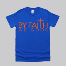 Load image into Gallery viewer, ByFaithWeGood Blue T-Shirt
