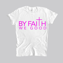 Load image into Gallery viewer, ByFaithWeGood White T-Shirt

