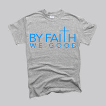 Load image into Gallery viewer, ByFaithWeGood Gray T-Shirt
