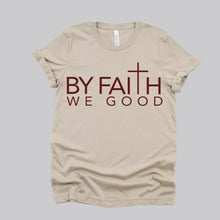 Load image into Gallery viewer, ByFaithWeGood Tan T-Shirt
