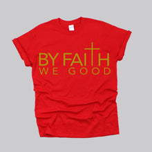 Load image into Gallery viewer, ByFaithWeGood Red T-Shirt
