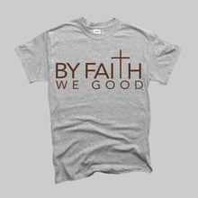Load image into Gallery viewer, ByFaithWeGood Gray T-Shirt
