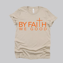 Load image into Gallery viewer, ByFaithWeGood Tan T-Shirt
