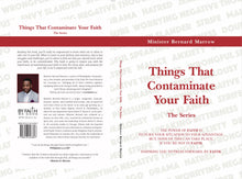 Load image into Gallery viewer, Minister Bernard Marrow “Things That Contaminate Your Faith - The Series”
