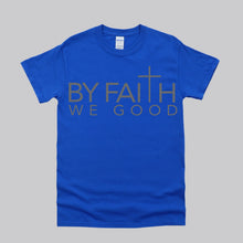 Load image into Gallery viewer, ByFaithWeGood Blue T-Shirt
