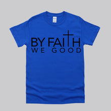 Load image into Gallery viewer, ByFaithWeGood Blue T-Shirt
