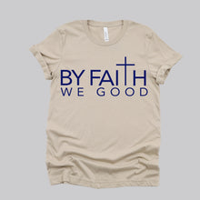 Load image into Gallery viewer, ByFaithWeGood Tan T-Shirt
