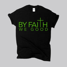 Load image into Gallery viewer, ByFaithWeGood Black T-Shirt
