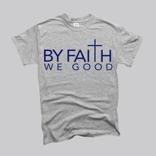Load image into Gallery viewer, ByFaithWeGood Gray T-Shirt
