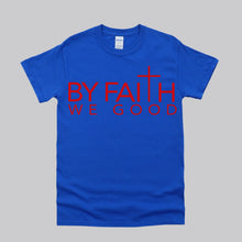 Load image into Gallery viewer, ByFaithWeGood Blue T-Shirt
