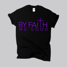 Load image into Gallery viewer, ByFaithWeGood Black T-Shirt
