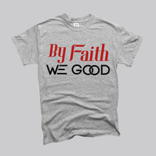 Load image into Gallery viewer, New Edition ByFaithWeGood Gray T-Shirt
