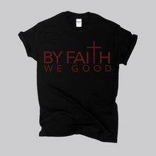 Load image into Gallery viewer, ByFaithWeGood Black T-Shirt
