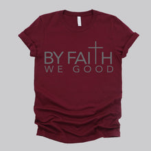 Load image into Gallery viewer, ByFaithWeGood Burgundy T-Shirt
