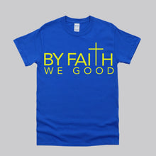 Load image into Gallery viewer, ByFaithWeGood Blue T-Shirt
