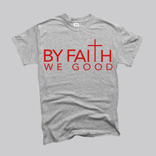 Load image into Gallery viewer, ByFaithWeGood Gray T-Shirt
